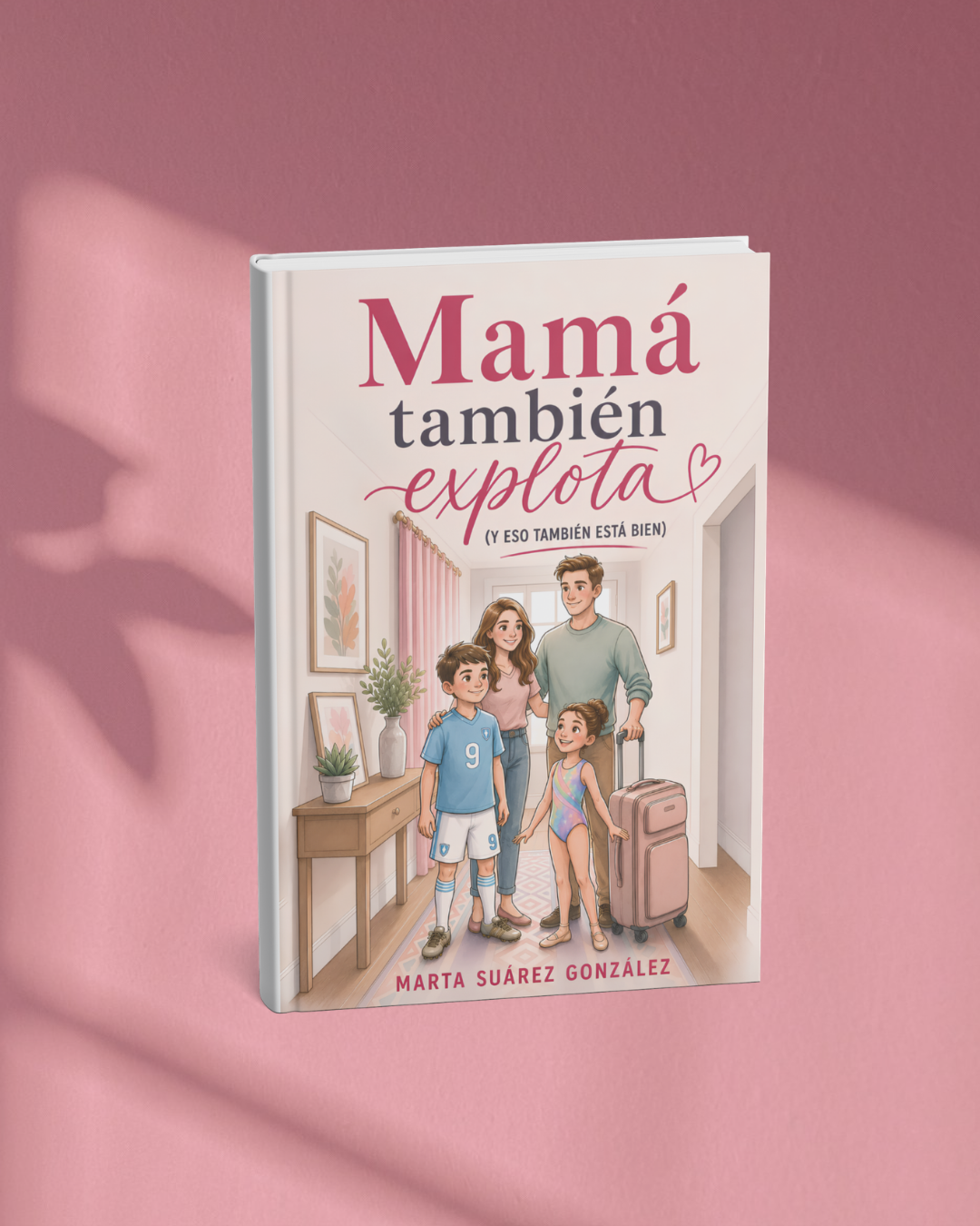 Mockup del libro “Mamá también explota (y eso también está bien)” de Marta Suárez González